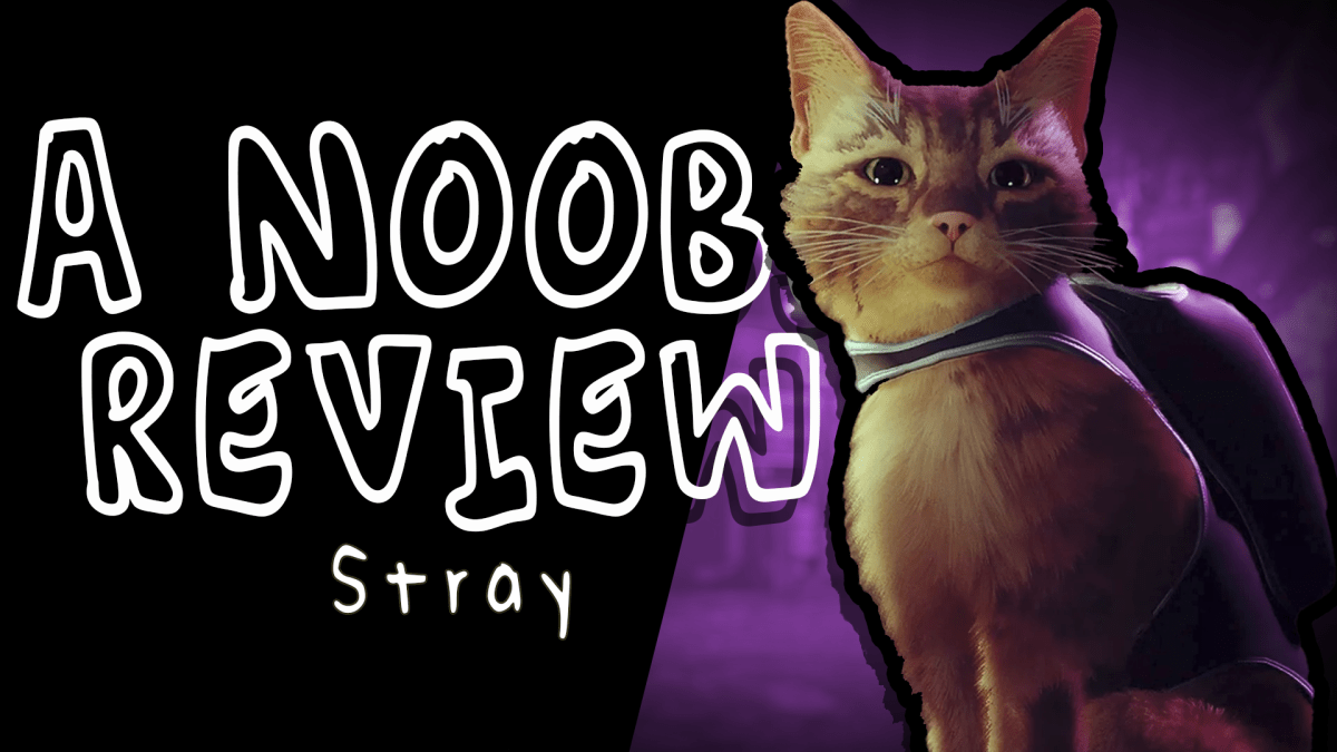A Noob’s Review –&nbsp;Stray