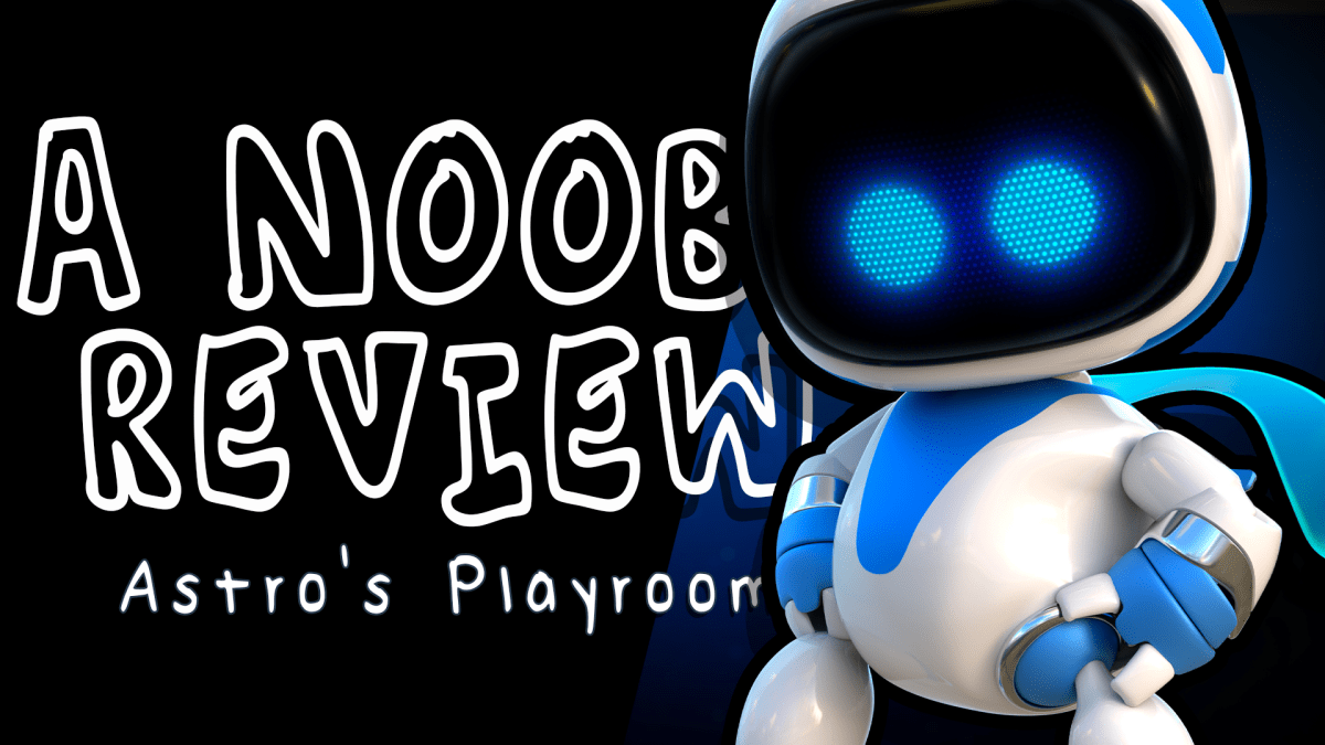 A Noob’s [Mini] Review – Astro’s&nbsp;Playroom