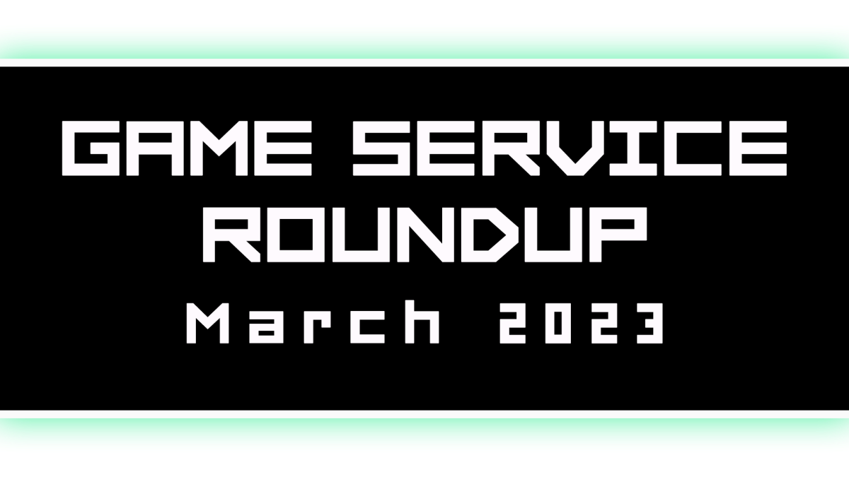 Game Service Roundup – March&nbsp;2023
