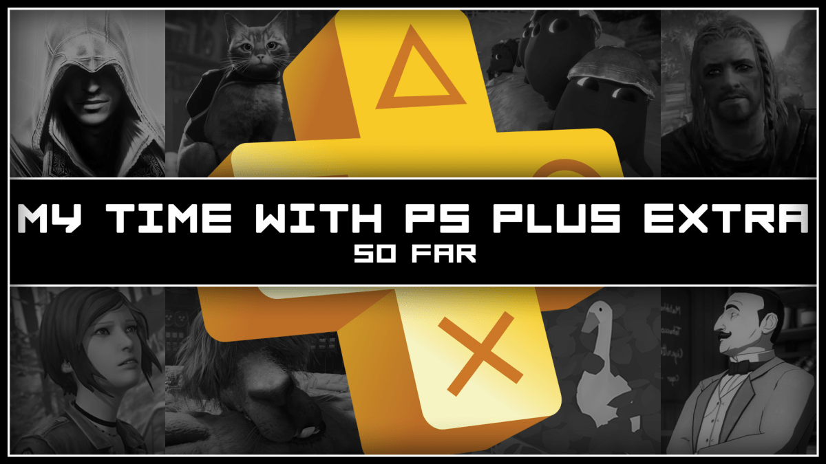 My time with PS Plus Extra so&nbsp;far