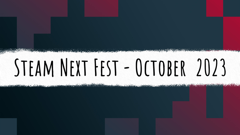 Indie Showcase – Steam Next Fest October 2023 – CtrlAltNoob