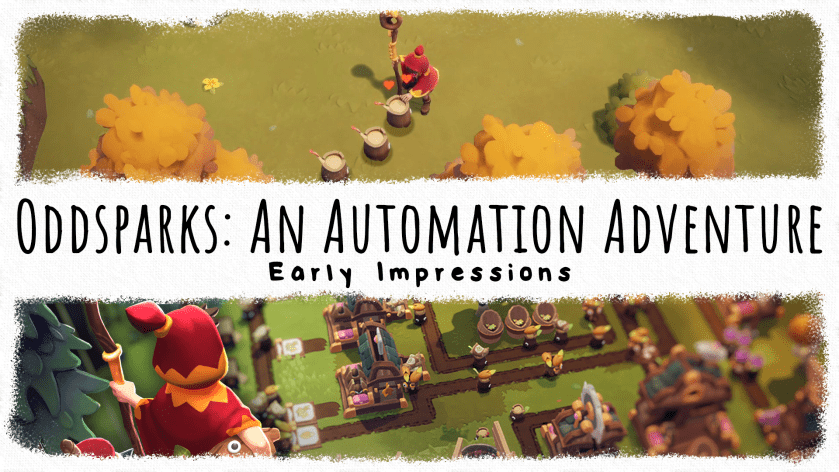 Oddsparks: An Automation Adventure – Demo&nbsp;Impressions