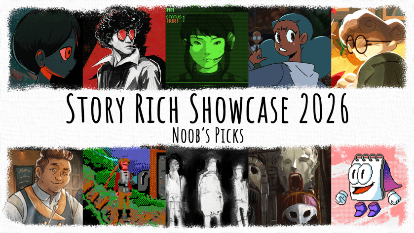 Noob’s Picks – Story Rich Showcase&nbsp;2026